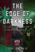 The Edge Of Darkness: A Collection Of Thriller Novels