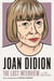 Joan Didion:The Last Interview - and Other Conversations
