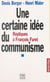 Une certaine idée du communisme : répliques à François Furet