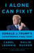 I Alone Can Fix It - Donald J. Trump's Catastrophic Final Year