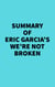 Summary of Eric Garcia's We're Not Broken