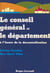 Le Conseil général et le département à l'heure de la décentralisation