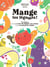 Mange tes légumes ! - 75 recettes pour faire avaler des légumes aux enfants en leur racontant des salades