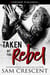 Taken by the Rebel