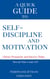 A Quick Guide to Self-discipline and Motivation