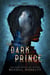The Dark Prince - The Obsidian Spindle Saga, #6
