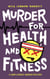 Murder for Health and Fitness - DCI Fenton Murder Trilogy, #2