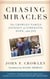 Chasing Miracles - The Crowley Family Journey of Strength, Hope, and Joy