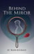 Behind the Mirror