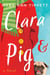 Clara & Pig - Clara Adventures, #1
