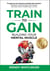 Train to Gain: Building Your Mental Muscle