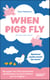When Pigs Fly : 300 expressions idiomatiques les plus utilisées par les Anglais