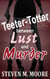 Teeter-Totter Between Lust and Murder - Detectives Chen and Castilblanco, #3