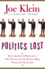 Politics Lost - How American Democracy Was Trivialized By People Who Think You're Stupid