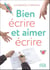Ebook - Bien écrire et aimer écrire