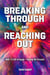 Breaking Through and Reaching Out - Book One, #1