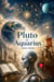 Pluto in Aquarius (2023–2044)