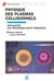 PHYSIQUE DES PLASMAS COLLISIONNELS