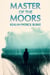 Master of the Moors