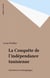 La Conquête de l'indépendance tunisienne - Souvenirs et témoignages