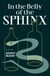 In the Belly of the Sphinx - A Novel