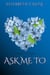 Ask Me To - The Heart's Way, #2