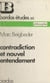Contradiction et nouvel entendement