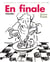En finale - volume 1