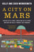 A City on Mars - Can We Settle Space, Should We Settle Space, and Have We Really Thought This Through?