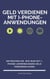 Geld verdienen mit I-Phone-Anwendungen - Entdecken Sie, wie man mit I-Phone Anwendungen Geld verdienen kann!