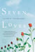 Seven Loves - A Novel