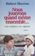 Nous jouerons quand même ensemble - Une enfance en Algérie