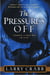 The Pressure's Off - There's a New Way to Live