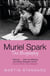Muriel Spark - The Biography