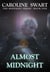 Almost Midnight