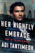 Her Nightly Embrace - Book 1 of the Ravi PI Series