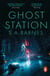 Ghost Station - The ultimate isolation horror from the Sunday Times bestselling author of Death's Daughter