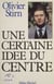 Une certaine idée du centre