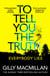 To Tell You the Truth - A twisty thriller that’s impossible to put down