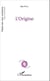 L'Origine - <em>Traduit de l'albanais par Luan Rama</em>