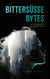 Bittersüße Bytes - 10 fesselnde Sci-Fi-Kurzgeschichten über KI, Kontrolle und den Preis der digitalen Perfektion
