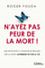 N'ayez pas peur de la mort !