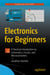 Electronics for Beginners - A Practical Introduction to Schematics, Circuits, and Microcontrollers