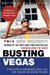Busting Vegas - A True Story of Monumental Excess, Sex, Love, Violence, and Beating the Odds
