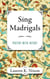 Sing Madrigals
