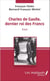Charles de Gaulle, dernier roi des francs - Essai