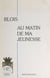 Blois au matin de ma jeunesse (1905-1920)
