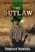 The Outlaw - The Fast Gun Series, #5
