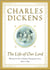 The Life of Our Lord - Written for His Children During the Years 1846 to 1849