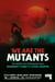 We Are the Mutants - The Battle for Hollywood from Rosemary's Baby to Lethal Weapon